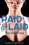 Paid & Laid - The Interview