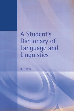 A Student 039 s Dictionary of Language and Linguistics【電子書籍】 Larry Trask
