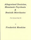 Allegorized Doctrine, Messianic Psychosis & Beatnik Merchants: The Calloused Digit #9【電子書籍】[ Frederick Meekins ]