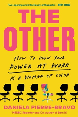 The Other How to Own Your Power at Work as a Wom