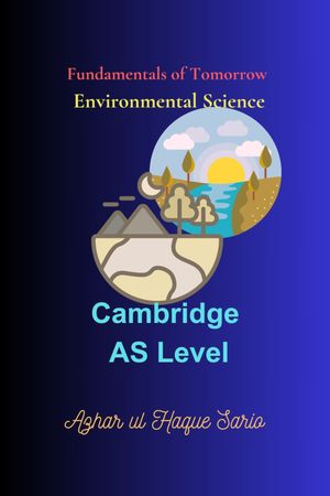 Fundamentals of Tomorrow Environmental Science Cambridge AS Level【電子書籍】[ Azhar ul Haque Sario ]