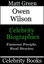 Owen Wilson: Celebrity Biographies【電子書籍】 Matt Green