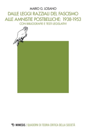 Dalle leggi razziali del fascismo alle amnistie postbelliche: 1938-1953