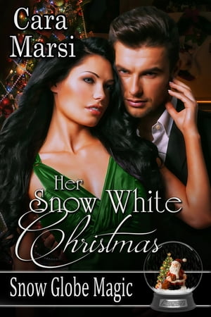 Her Snow White Christmas (Snow Globe Magic Book 