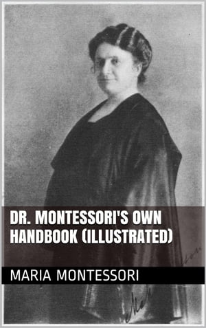 ŷKoboŻҽҥȥ㤨Dr. Montessori's Own Handbook (IllustratedŻҽҡ[ Maria Montessori ]פβǤʤ119ߤˤʤޤ