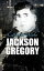 Jackson Gregory: Collected Works