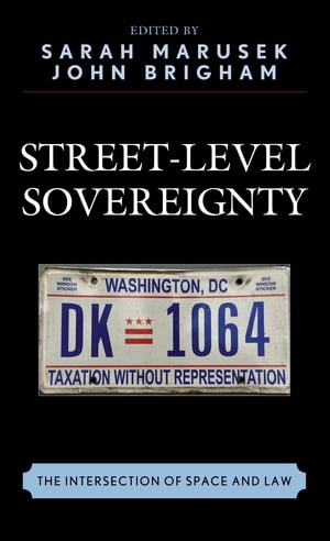 Street-Level Sovereignty The Intersection of Space and Law