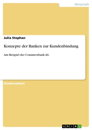 Konzepte der Banken zur Kundenbindung