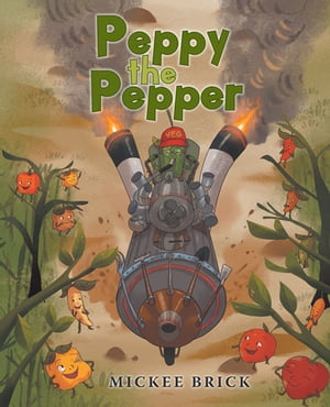 Peppy the Pepper【電子書籍】 Mickee Brick