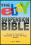 The EBay Suspension Bible: The Step-by-step Guide to Reinstating Your Ebay and Paypal Accounts