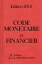 Code mon?taire et financier (France) - Edition 2012Żҽҡ[ Editions la Biblioth?que Digitale ]