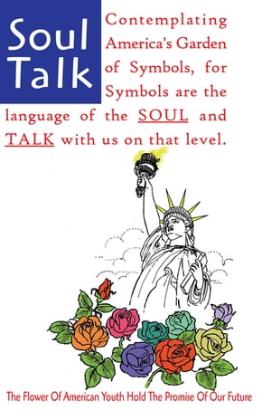 ŷKoboŻҽҥȥ㤨Soul Talk Contemplating America's Garden of SymbolsŻҽҡ[ Robert E. A. Daley ]פβǤʤ1,144ߤˤʤޤ