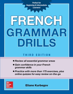 French Grammar Drills, Third Edition【電子書籍】 Eliane Kurbegov
