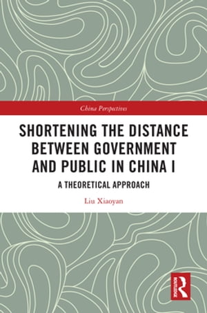 Shortening the Distance between Government and Public in China I