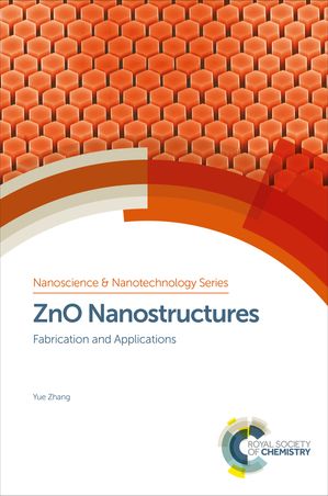 ZnO Nanostructures Fabrication and Applications【電子書籍】[ Yue Zhang ]