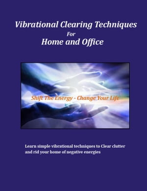 Vibrational House Clearing Techniques