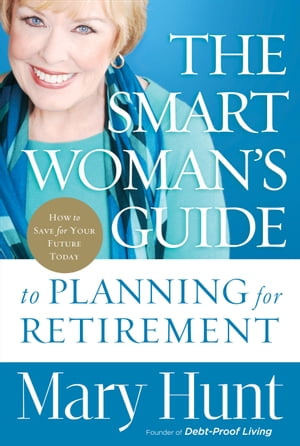 Smart Woman's Guide to Planning for Retirement, The