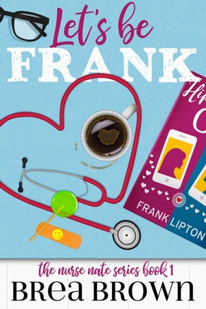 ŷKoboŻҽҥȥ㤨Let's Be Frank The Nurse Nate series, #1Żҽҡ[ Brea Brown ]פβǤʤ150ߤˤʤޤ