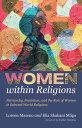 Women within Religions Patriarchy, Feminism, and the Role of Women in Selected World Religions【電子書籍】 Loreen Maseno