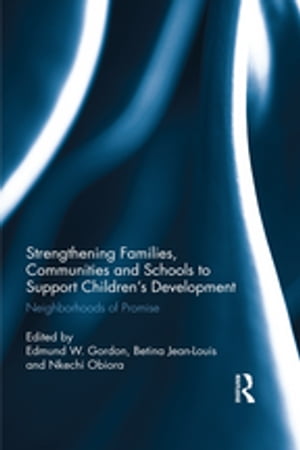 Strengthening Families, Communities, and Schools to Support Children's Development