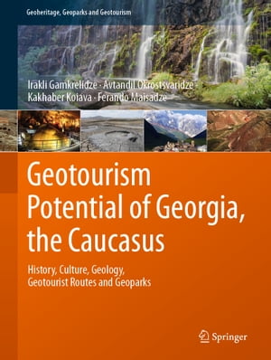 Geotourism Potential of Georgia, the Caucasus