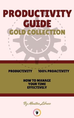 ŷKoboŻҽҥȥ㤨PRODUCTIVITY - HOW TO MANAGE YOUR TIME EFFECTIVELY - 100% PROACTIVITY (3 BOOKS PRODUCTIVITY GUIDE GOLD COLLECTIONŻҽҡ[ MENTES LIBRES ]פβǤʤ399ߤˤʤޤ