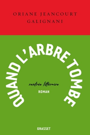 Quand l'arbre tombeŻҽҡ[ Oriane Jeancourt Galignani ]