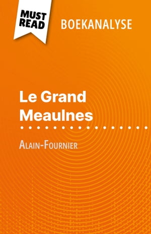 Le Grand Meaulnes van Alain-Fournier (Boekanalyse)