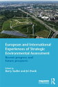 European and International Experiences of Strategic Environmental Assessment Recent progress and future prospects