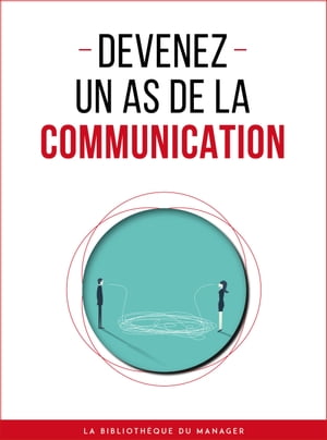 Devenez un as de la communication