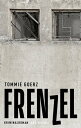 Frenzel (eBook) Kriminalroman【電子書籍】 Tommie Goerz