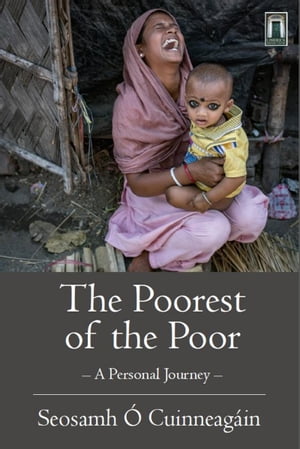 The Poorest of the Poor【電子書籍】[ Seosamh ? Cuinneag?in ]