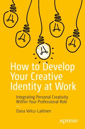 How to Develop Your Creative Identity at Work