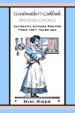 ŷKoboŻҽҥȥ㤨Grandmother's Cookbook, Preserves & Pickles, Authentic Antique Recipes from 100+ Years AgoŻҽҡ[ Mimi Riser ]פβǤʤ109ߤˤʤޤ