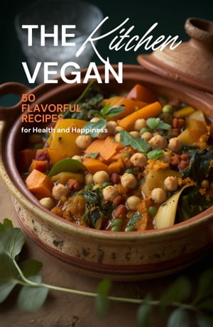 ŷKoboŻҽҥȥ㤨The Vegan Kitchen 50 Flavorful Recipes for Health and HappinessŻҽҡ[ Samantha Patel ]פβǤʤ487ߤˤʤޤ