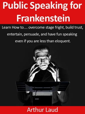 Public Speaking for Frankenstein