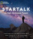StarTalk Everything You Ever Need to Know About Space Travel, Sci-Fi, the Human Race, the Universe, and Beyond【電子書籍】 Neil deGrasse Tyson