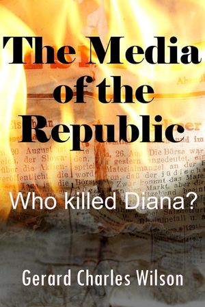 The Media of the Republic: Who Killed Diana?