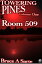 Towering Pines Volume One Room 509Żҽҡ[ Bruce A. Sarte ]