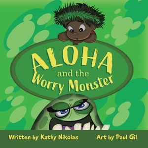 Aloha and the Worry Monster