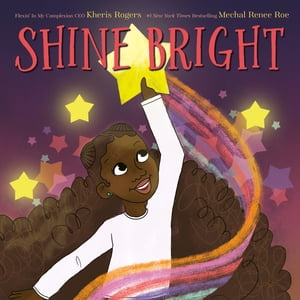 Shine Bright【電子書籍】[ Kheris Rogers ]