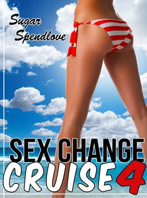 Sex Change Cruise 4