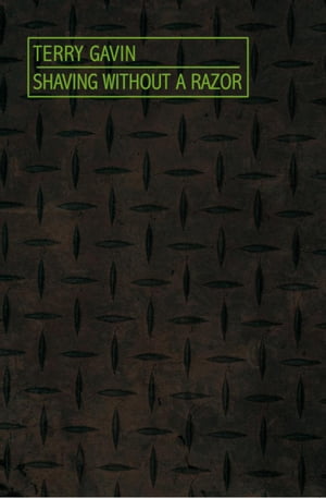 楽天楽天Kobo電子書籍ストアShaving Without a Razor【電子書籍】[ Terry Gavin ]