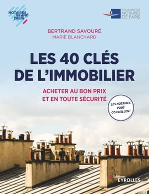 Les 40 clés de l'immobilier