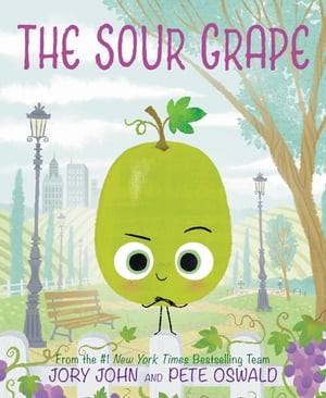 The Sour Grape【電子書籍】[ Jory John ]