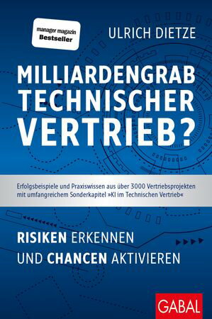 Milliardengrab Technischer Vertrieb? Risiken erkennen und Chancen aktivieren