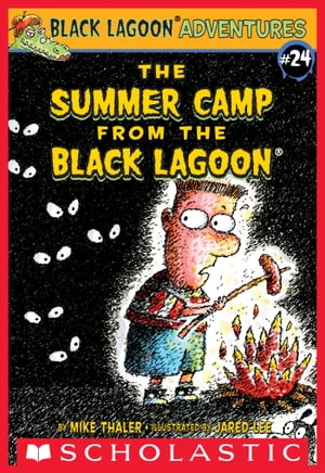 The Summer Camp from the Black Lagoon【電子書籍】[ Mike Thaler ]