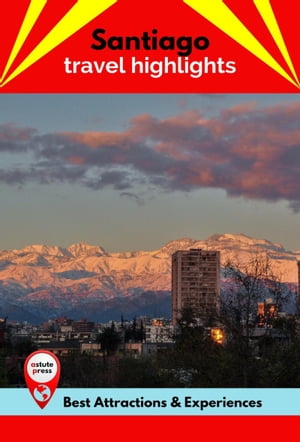 Santiago Travel Highlights Best Attractions &ExperiencesŻҽҡ[ William McLaren ]