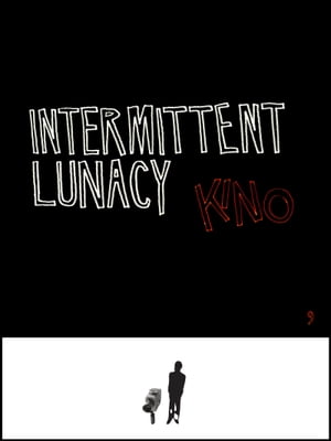 Intermittent Lunacy