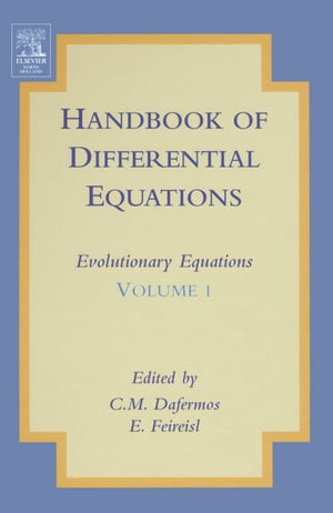 Handbook of Differential Equations: Evolutionary Equations【電子書籍】